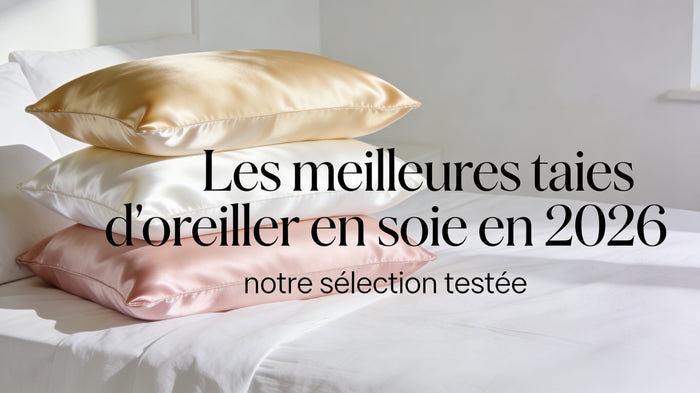 meilleur taie d'oreiller en soie 2026